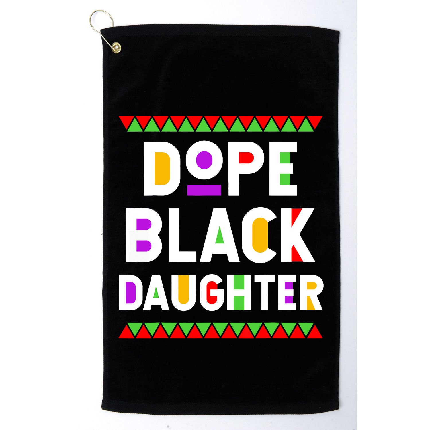 Dope Black Daughter African American History Month Golf Towel