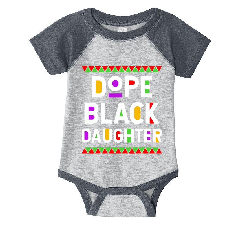 Dope Black Daughter African American History Month Infant Baby Jersey Bodysuit