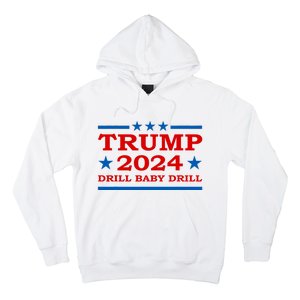 Drill Baby Drill Trump 2024 President Election Republicans Hoodie