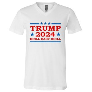 Drill Baby Drill Trump 2024 President Election Republicans V-Neck T-Shirt