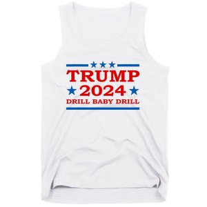 Drill Baby Drill Trump 2024 President Election Republicans Tank Top