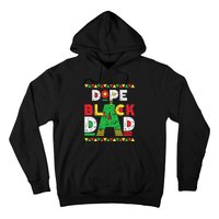 Dope Black Dad African American Black Dad Pride Fathers Day Hoodie