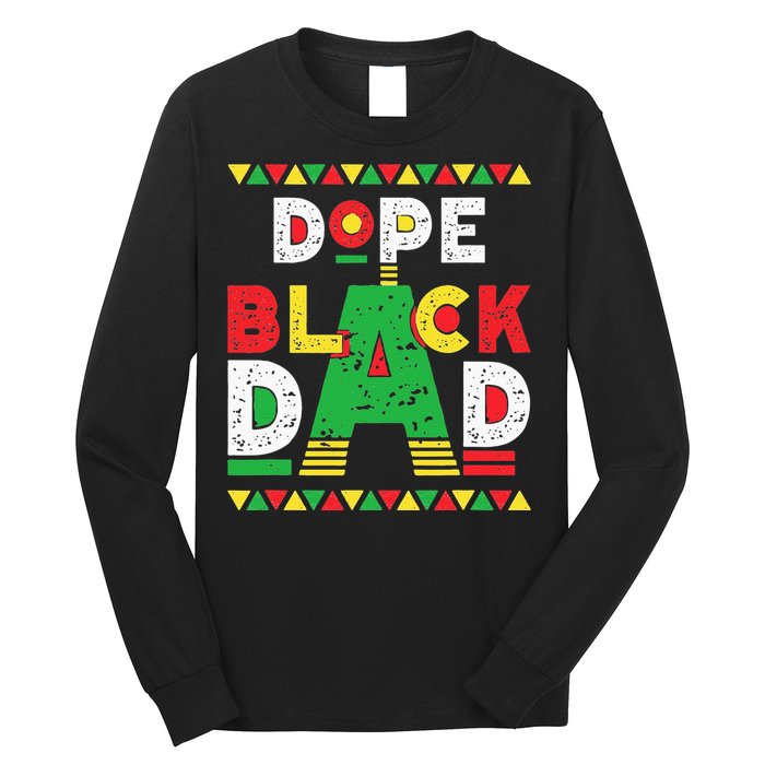 Dope Black Dad African American Black Dad Pride Fathers Day Long Sleeve Shirt