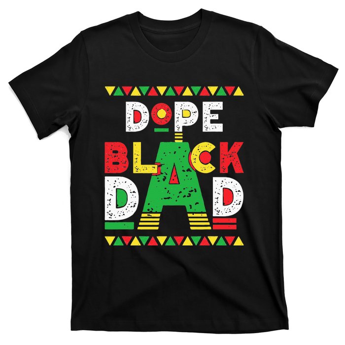 Dope Black Dad African American Black Dad Pride Fathers Day T-Shirt