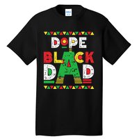 Dope Black Dad African American Black Dad Pride Fathers Day Tall T-Shirt