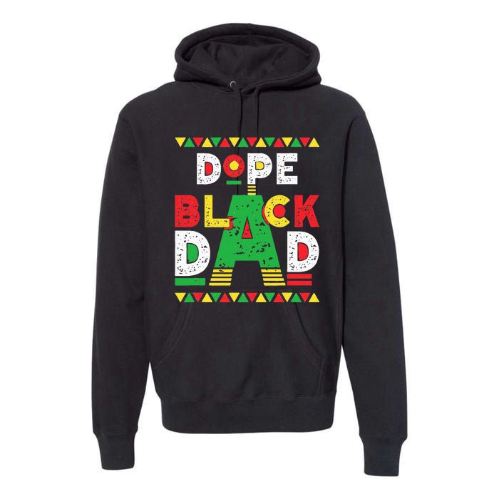 Dope Black Dad African American Black Dad Pride Fathers Day Premium Hoodie