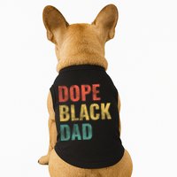Dope Black Dad Funny Gift Doggie Tank