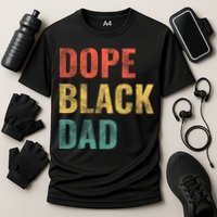 Dope Black Dad Funny Gift Performance Shirt