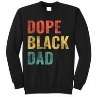 Dope Black Dad Funny Gift Sweatshirt