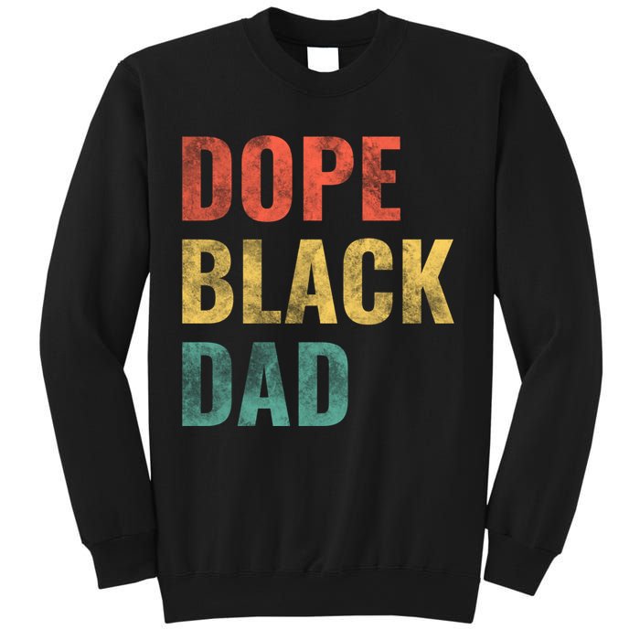 Dope Black Dad Funny Gift Sweatshirt