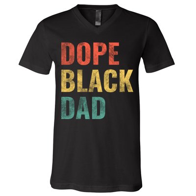 Dope Black Dad Funny Gift V-Neck T-Shirt