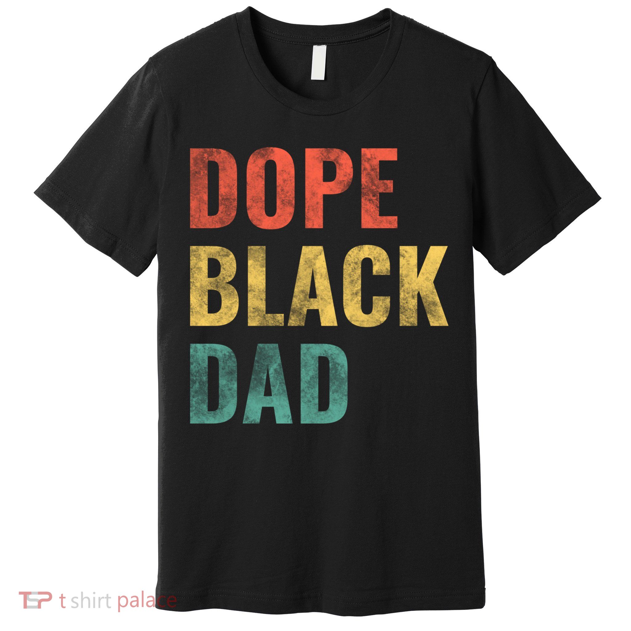 Dope Black Dad Funny Gift Premium T-Shirt