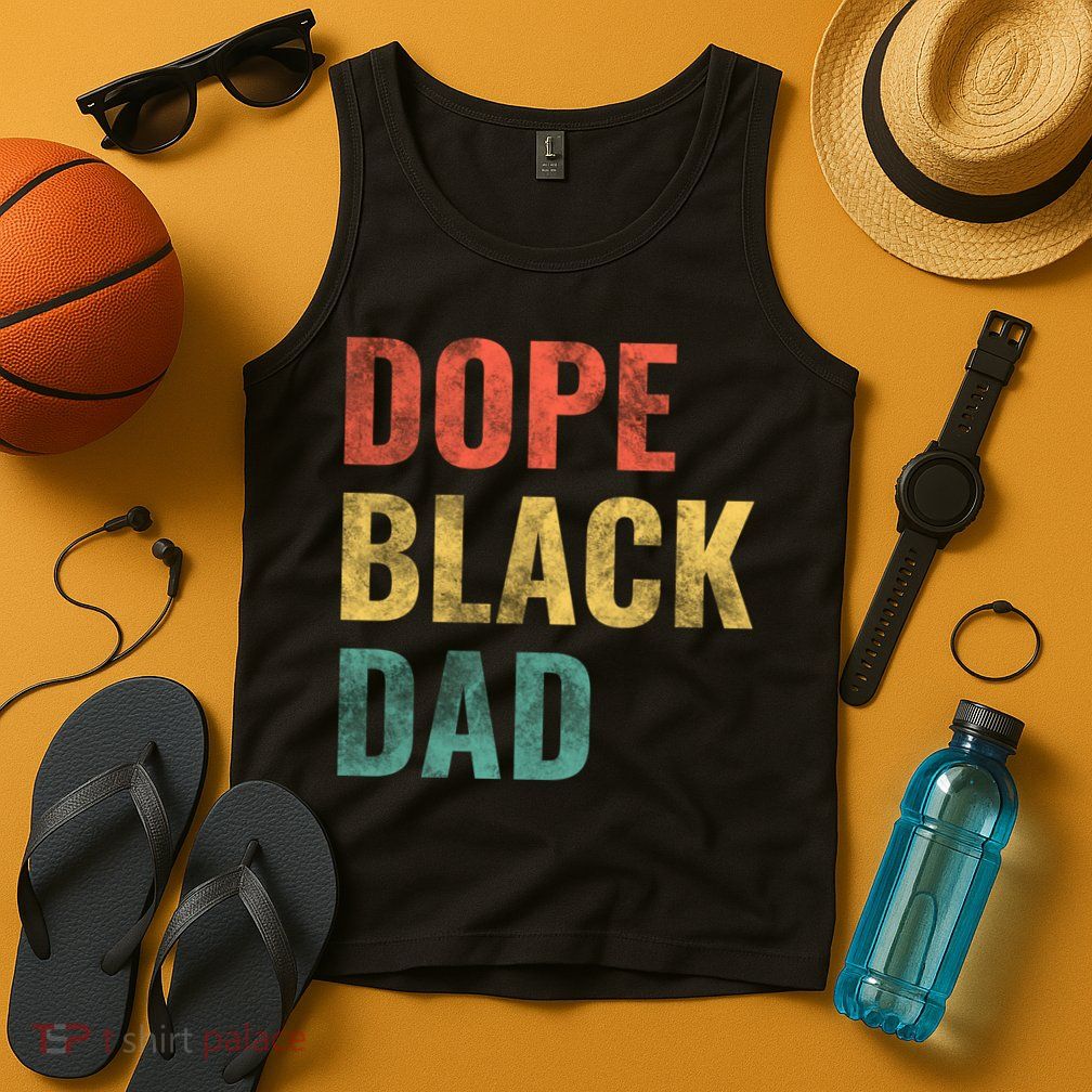 Dope Black Dad Funny Gift Tank Top
