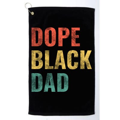 Dope Black Dad Funny Gift Golf Towel
