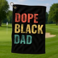 Dope Black Dad Funny Gift Golf Towel