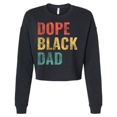 Dope Black Dad Funny Gift Cropped Pullover Crew