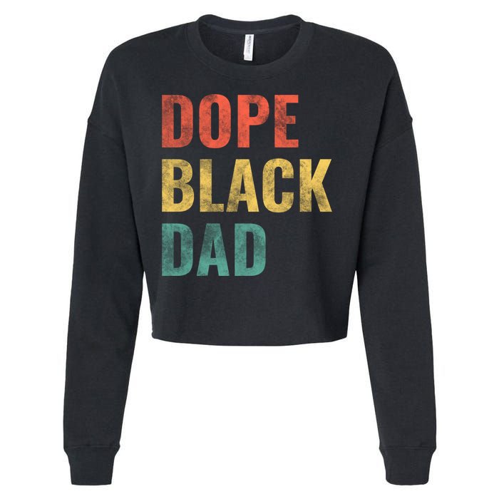 Dope Black Dad Funny Gift Cropped Pullover Crew