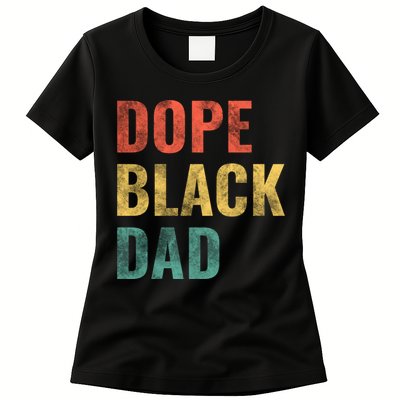 Dope Black Dad Funny Gift Womens T-Shirt