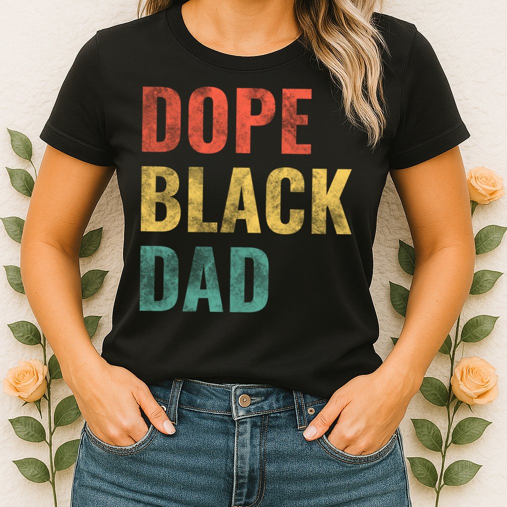 Dope Black Dad Funny Gift Womens T-Shirt