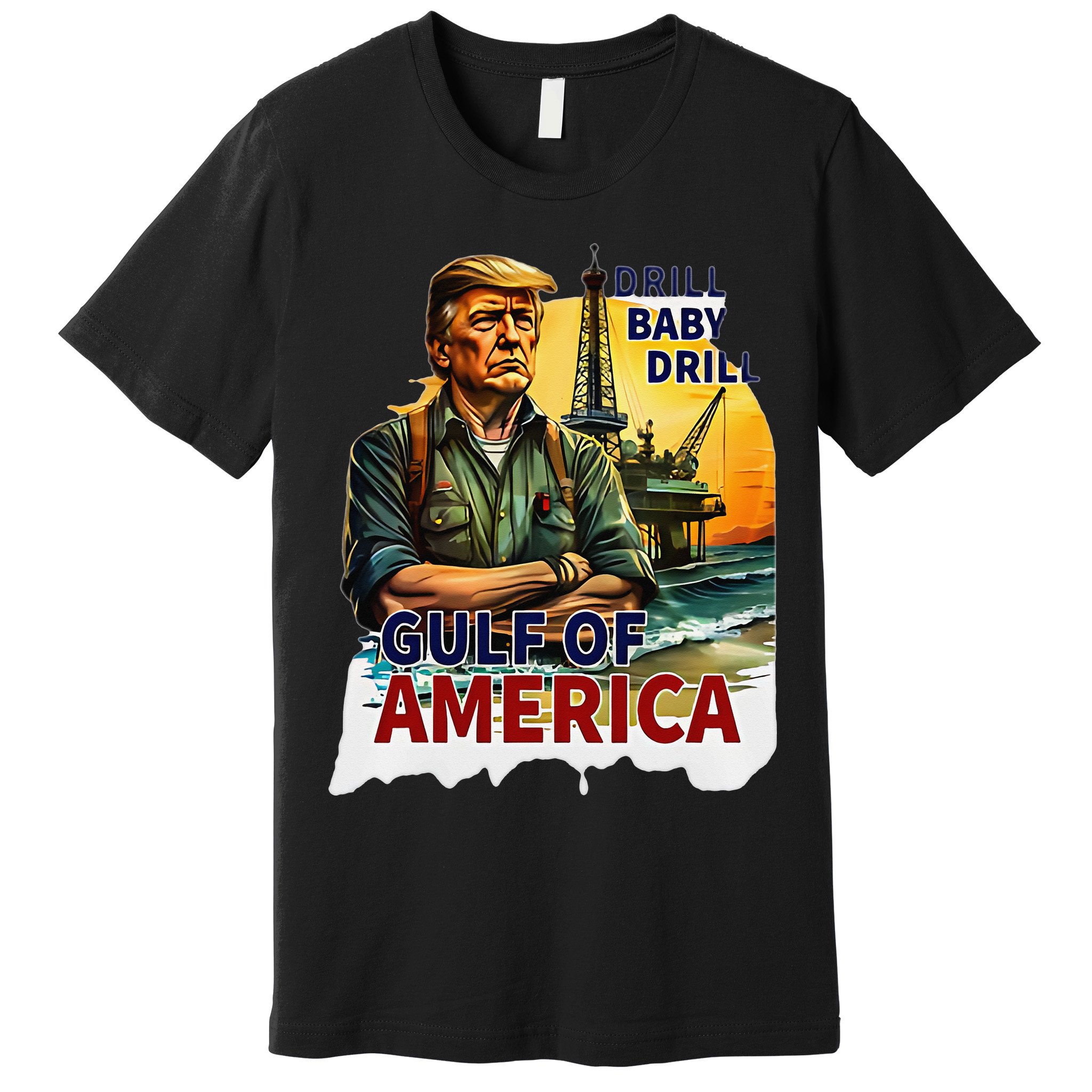 Drill Baby Drill American Flag Gulf Of US America Premium T-Shirt