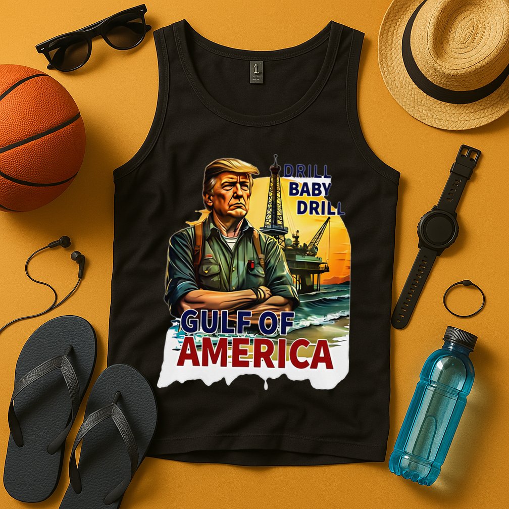 Drill Baby Drill American Flag Gulf Of US America Tank Top