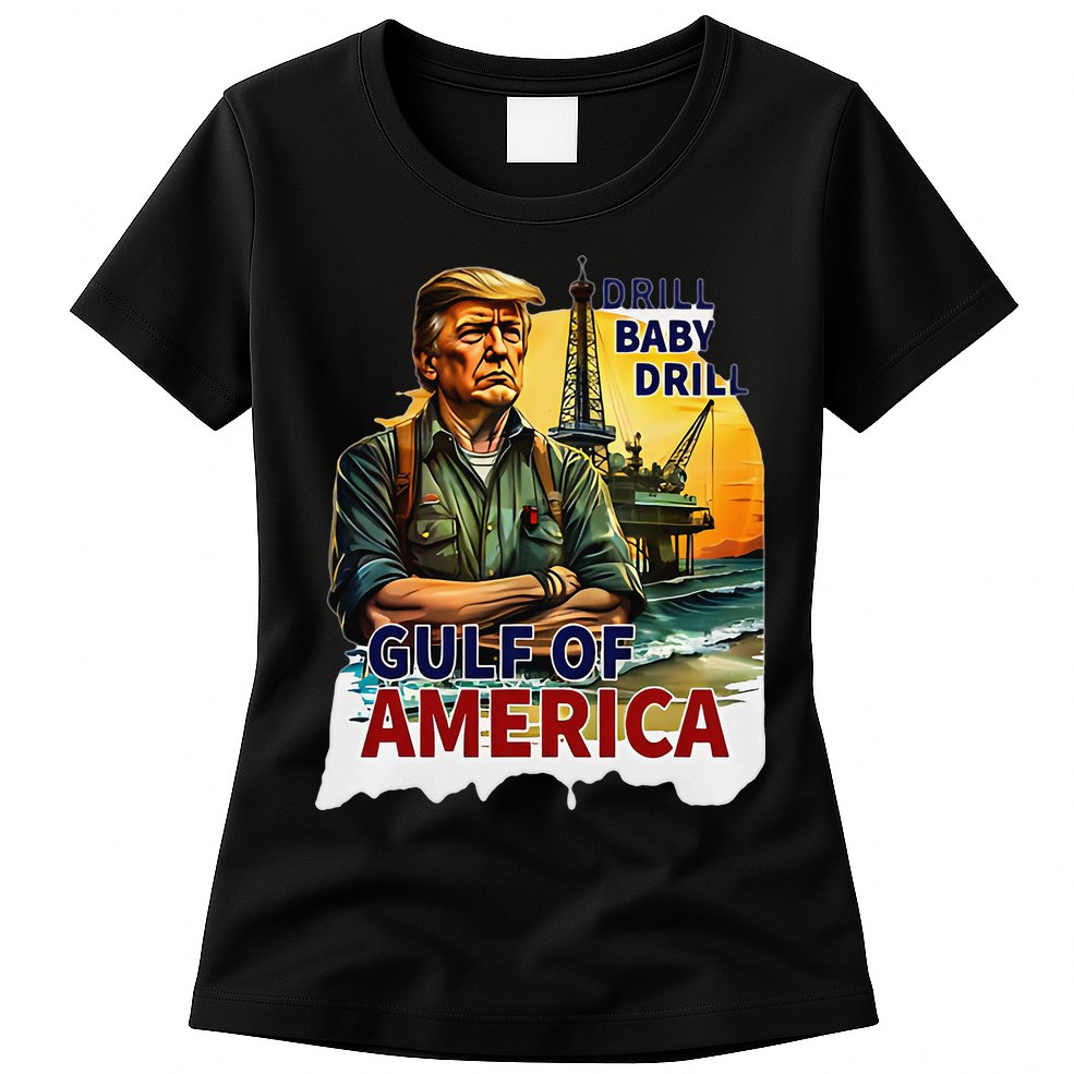 Drill Baby Drill American Flag Gulf Of US America Womens T-Shirt