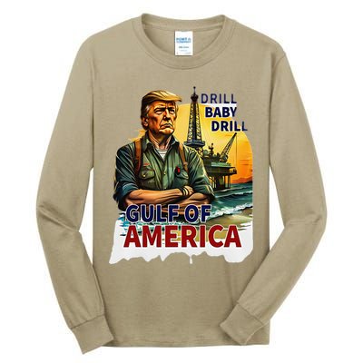 Drill Baby Drill American Flag Gulf Of US America Tall Long Sleeve T-Shirt