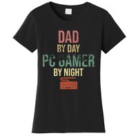 Dad By Day PC Gamer By Night - Gift for gaming Dads Women's T-Shirt