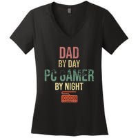 Dad By Day PC Gamer By Night - Gift for gaming Dads Women's V-Neck T-Shirt