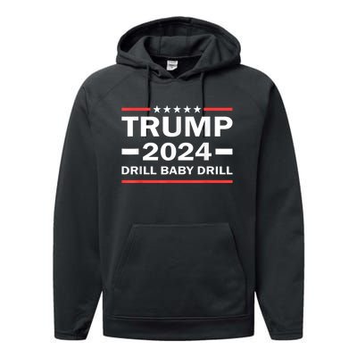 Drill Baby Drill Trump 2024 President Election Republicans Performance Fleece Hoodie