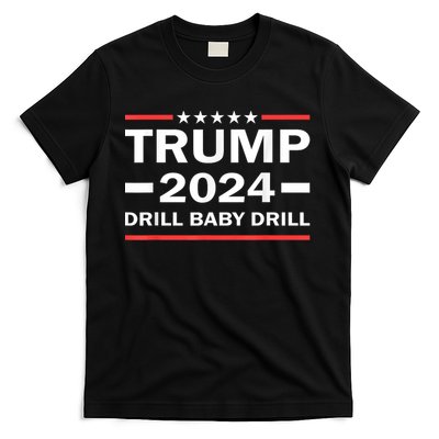 Drill Baby Drill Trump 2024 President Election Republicans T-Shirt