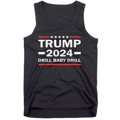 Drill Baby Drill Trump 2024 President Election Republicans Tank Top