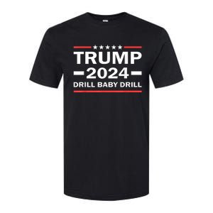 Drill Baby Drill Trump 2024 President Election Republicans Softstyle CVC T-Shirt