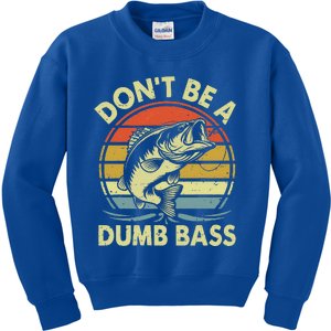 DonT Be Dumb Bass Funny Dad Kids Sweatshirt