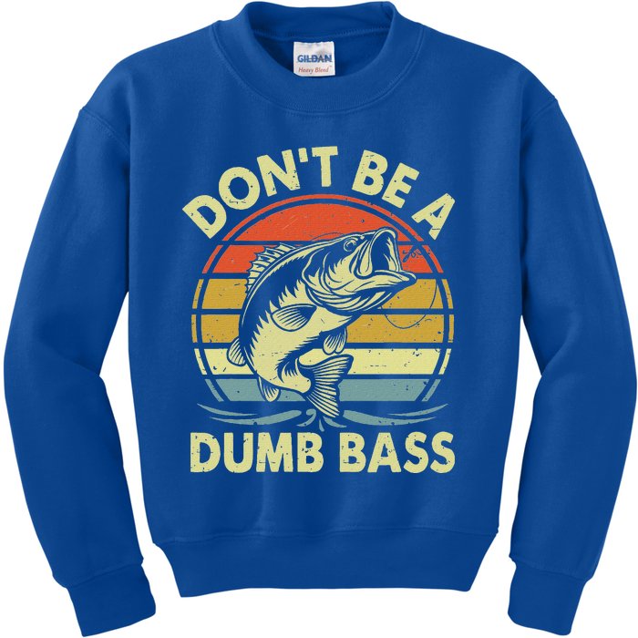 DonT Be Dumb Bass Funny Dad Kids Sweatshirt