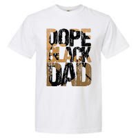 Dope Black Dad Juneteenth Black History Month Pride Fathers Garment-Dyed Heavyweight T-Shirt