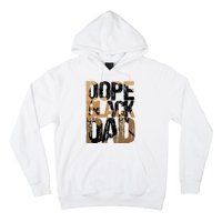 Dope Black Dad Juneteenth Black History Month Pride Fathers Hoodie