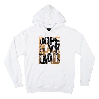 Dope Black Dad Juneteenth Black History Month Pride Fathers Hoodie