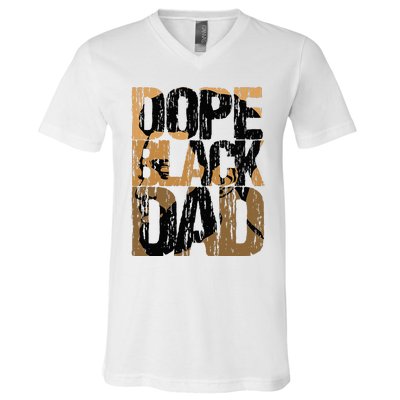 Dope Black Dad Juneteenth Black History Month Pride Fathers V-Neck T-Shirt