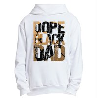 Dope Black Dad Juneteenth Black History Month Pride Fathers Urban Pullover Hoodie