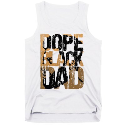 Dope Black Dad Juneteenth Black History Month Pride Fathers Tank Top