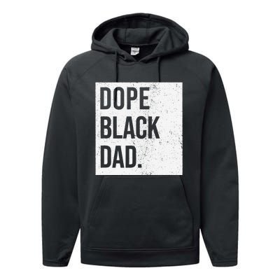 Dope Black Dad Black Fathers Matter Performance Fleece Hoodie