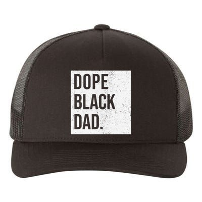 Dope Black Dad Black Fathers Matter Yupoong Adult 5-Panel Trucker Hat