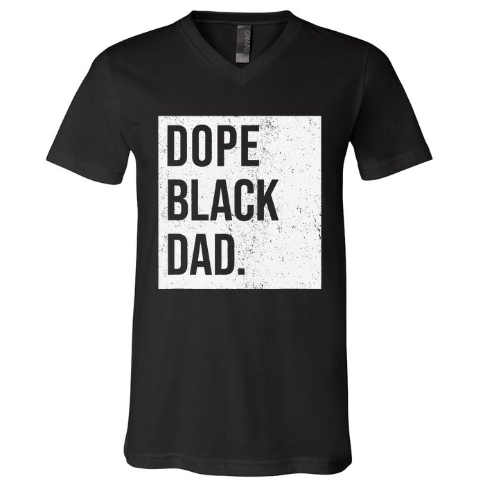 Dope Black Dad Black Fathers Matter V-Neck T-Shirt