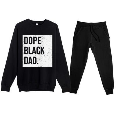 Dope Black Dad Black Fathers Matter Premium Crewneck Sweatsuit Set