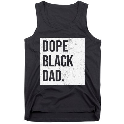 Dope Black Dad Black Fathers Matter Tank Top