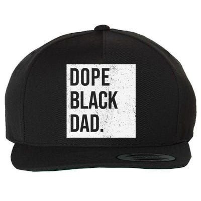 Dope Black Dad Black Fathers Matter Wool Snapback Cap