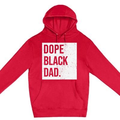 Dope Black Dad Black Fathers Matter Premium Pullover Hoodie