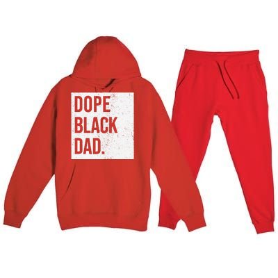 Dope Black Dad Black Fathers Matter Premium Hooded Sweatsuit Set