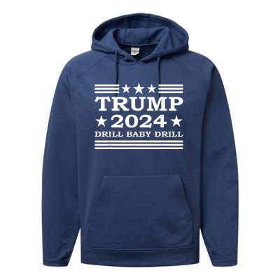 Drill Baby Drill Trump 2024 President Election Republicans Performance Fleece Hoodie